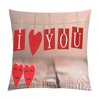 Personality  Clothes Pegs And I LOVE YOU Words On Papers On Rope On Wooden Background With Hearts Valentines Day Concept Pillow Covers