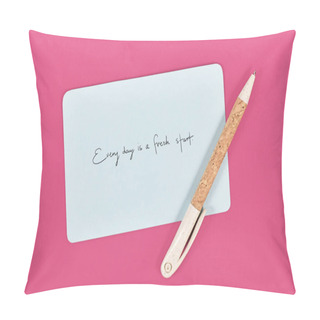Personality  Motivational Text 'Every Day Is A Fresh Starts' On Blue Paper Note On Pink Background Pillow Covers