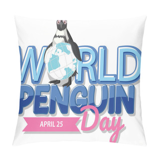 Personality  Colorful Vector Graphic For World Penguin Day, April 25 Pillow Covers