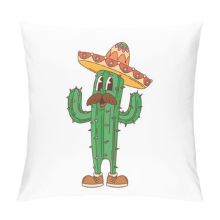 Personality  Cartoon Retro Groovy Mexican Cacti Character. Isolated Vector Spiky, Mustached Latino Or Mariachi Cactus Personage. Funny Succulent With Big Eyes, Whiskers And Colorful Sombrero With Swirly Patterns Pillow Covers