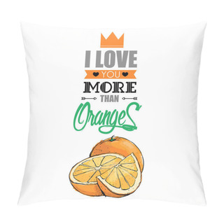 Personality  Romantic Card With Text And Orange. Pillow Covers