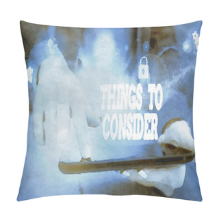 Personality  Writing Note Showing Things To Consider. Business Photo Showcasing Think About Carefully Especially In Making Decisions Picture Photo Network Scheme With Modern Smart Device. Pillow Covers