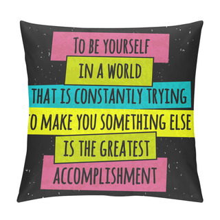 Personality  Juicy Colorful Typography Poster With Motivational Text In The Colored Shapes On The Black Board With Colored Drops Of Paint. Vector Pillow Covers