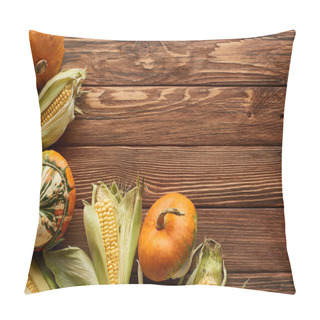 Personality  Top View Of Raw Pumpkins And Sweet Corn On Brown Wooden Surface Pillow Covers