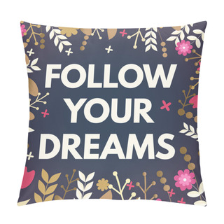 Personality Follow Your Dreams Card Pillow Covers