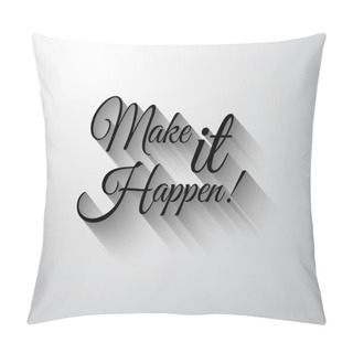 Personality Motivational Typo 'Make It Happen' Pillow Covers