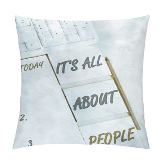 Personality  Text Sign Showing It S All About People. Conceptual Photo Public Society Entire Body Of Persons A Community Empty Papers With Copy Space On The Yellow Background Table. Pillow Covers