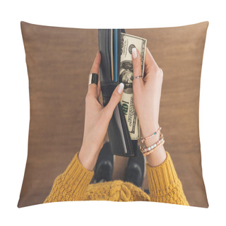 Personality  Top View Of Woman Taking From Wallet Dollars Banknotes On Wooden Background Pillow Covers