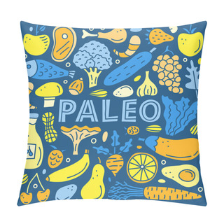 Personality  Poster With Lettering Paleo And Doodle Colorful Foods Including Fish, Meat, Vegetables, Eggs, Oil, Nuts, Berries Isolated On Dark Background. Pillow Covers