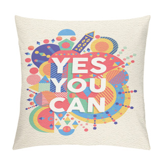 Personality  Yes You Can Quote Poster Design Pillow Covers