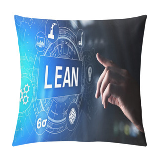 Personality  Lean, Six Sigma, Quality Control And Manufacturing Process Management Concept On Virtual Screen. Pillow Covers
