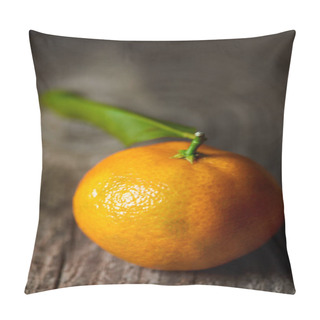 Personality  Selective Focus Of Tasty Tangerine With Green Leaf On Wooden Table  Pillow Covers