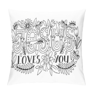 Personality  Vector Religions Lettering - Jesus Loves You. Modern Lettering Illustration. T Shirt Hand Lettered Calligraphic Design. . Perfect Illustration For T-shirts, Banners, Flyers And Other Types Of Business Design. Pillow Covers
