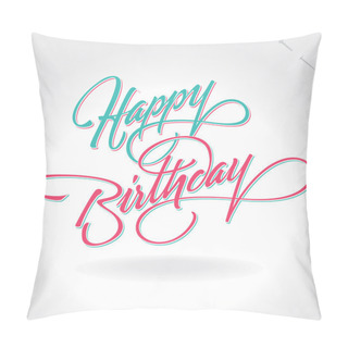Personality  'happy Birthday' Hand Lettering (vector) Pillow Covers