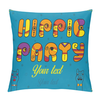 Personality  Inscription Hippie Party. Funny Orange Letters With Bright Parts Pillow Covers