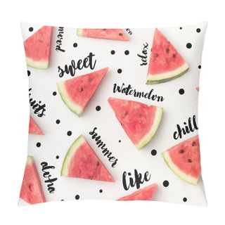 Personality  Top View Of Fresh Watermelon Slices Isolated On White Background, With Different Inspection Words Pillow Covers