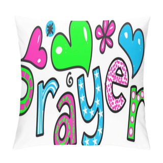 Personality  Text That Reads PRAYER. Pillow Covers