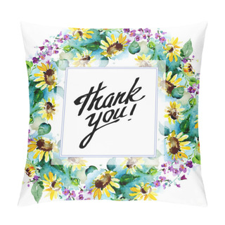 Personality  Frame With Sunflowers Isolated. Watercolor Background Illustration Set. Watercolour Drawing Fashion Aquarelle Isolated. Thank You Handwriting Monogram Calligraphy. Pillow Covers