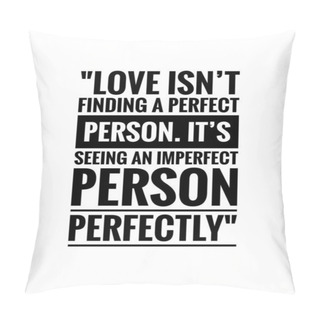 Personality  Love Quote About Loving On White Background Pillow Covers