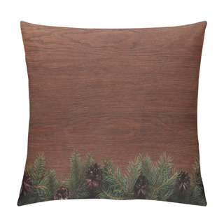 Personality  Top View Of Evergreen Fir Trees And Pine Cones On Wooden Background Pillow Covers
