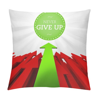 Personality  Individuality Concept. Never Give Up Pillow Covers