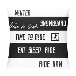 Personality  Set Of Different Snowboarding Inspirational Phrase And Label Templates. Lettering Logo, Vector Illustration, Emblem Design On White Or Black Background. EPS10 Pillow Covers