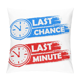 Personality  Last Chance And Last Minute With Clock Signs, Blue And Red Drawn Pillow Covers