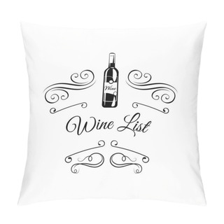 Personality  Wine List. Wine Bottle. Alcohol Menu Design. Decoration, Swirls, Ornate Frames. Vector Illustration. Pillow Covers