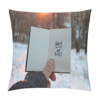 Personality  Collect Moments Not Things Text . Travel Or Trip Cincept. Pillow Covers