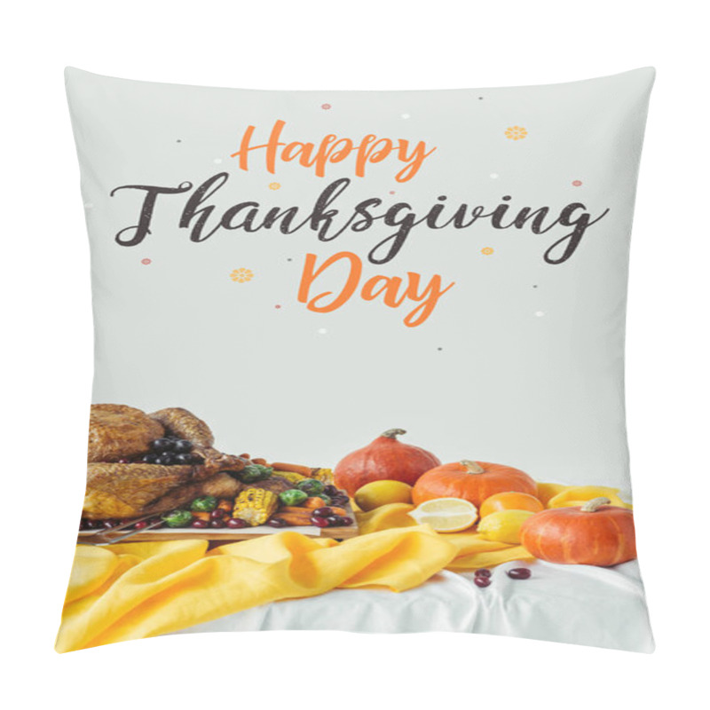 Personality  close up view of roasted turkey, pumpkins and happy thanksgiving day lettering on grey background pillow covers