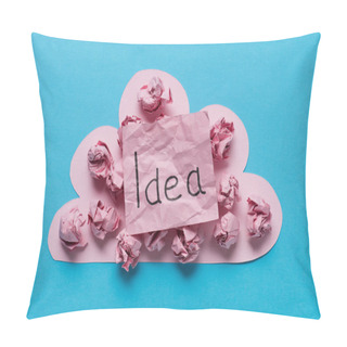 Personality  Top View Of Pink Cardboard Cloud With Crumpled Paper Balls And 'idea' Word Written On Sticky Note On Blue Background, Ideas Concept Pillow Covers