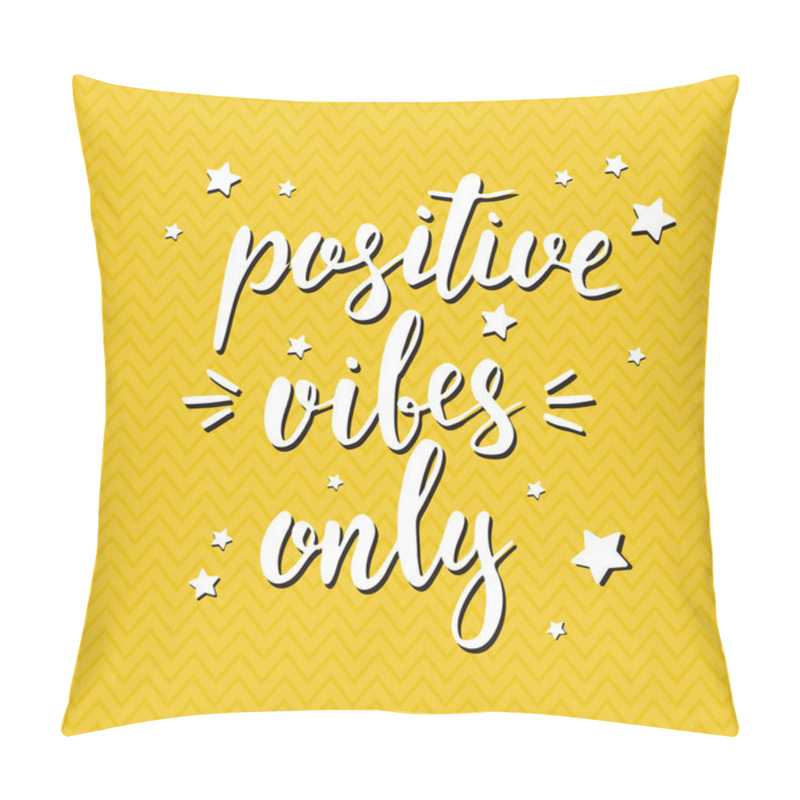 Personality  Positive vibes only.   pillow covers