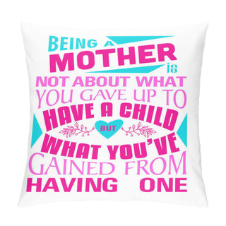 Personality  Mother Quote And Saying Good For Print Design Pillow Covers