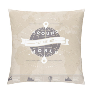 Personality  Around The World - Travel  Vintage Type Design With World Map And  Old  Transport Pillow Covers