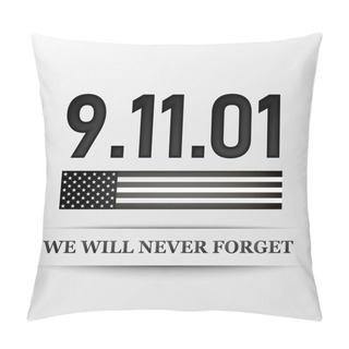 Personality  11 September. Patriot Day. We Will Never Forget. Design For Postcard, Flyer, Poster, Banner. Vector Illustration. Pillow Covers