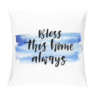 Personality  Bless This Home Always Postcard.  Pillow Covers