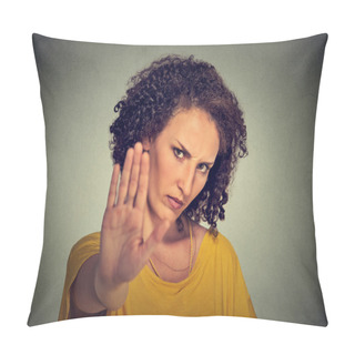 Personality  Young Annoyed Angry Woman With Bad Attitude Giving Talk To Hand Gesture Pillow Covers