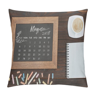 Personality  Top View Of Arranged Cup Of Coffee, Empty Notebook, Colorful Chalks And Chalkboard With May Calendar Pillow Covers
