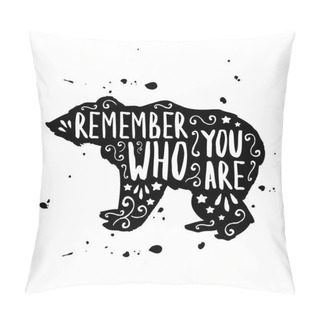 Personality  Hand Drawn Typographic Poster With Bear Pillow Covers