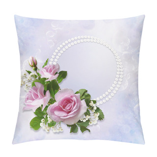 Personality  Gorgeous Gentle Background With Roses, Pearls  With Space For Photo Or Text Pillow Covers
