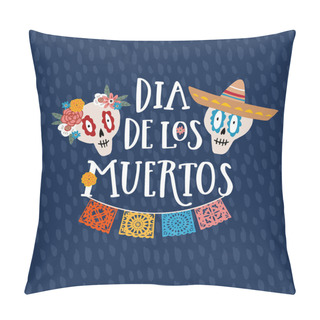 Personality Mexican Holiday Dia De Los Muertos, Day Of Dead Greeting Card, Invitation. Text, Flowers And Ornamental Human Sk Ulls With Sombrero Hat. Vector Background With Cut Party Flags. Flat Design. Calavera Pillow Covers