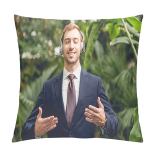 Personality  Happy Businessman In Suit And Wireless Headphones Breathing Fresh Air In Greenhouse Pillow Covers