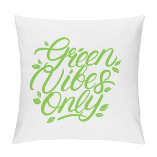 Personality  Green Vibes Only Hand Written Lettering Pillow Covers