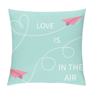 Personality  Love Is In The Air  Pillow Covers