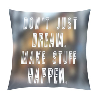 Personality  Startup Motivation - Poster Text Pillow Covers