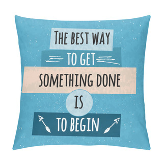 Personality  Colorful Typographic Motivational Poster To Raise Faith In Yourself And Your Strength. The Series Of Business Concepts On A Textured Background On The Beginning. Vector Pillow Covers
