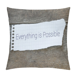 Personality  The Phrase Everything Is Possible Pillow Covers