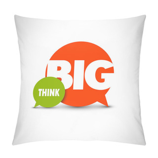 Personality  Text Lettering Of An Inspirational Saying Think Big Pillow Covers