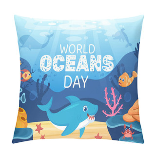 Personality  World Ocean Day Cartoon Illustration With Underwater Scenery, Various Fish Animals, Corals And Marine Plants Dedicated To Helping Protect Or Preserve Pillow Covers