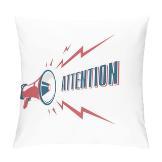 Personality  Attention Sign With Retro Megaphone. Vintage Megaphone Isolated On The White Background. Pillow Covers